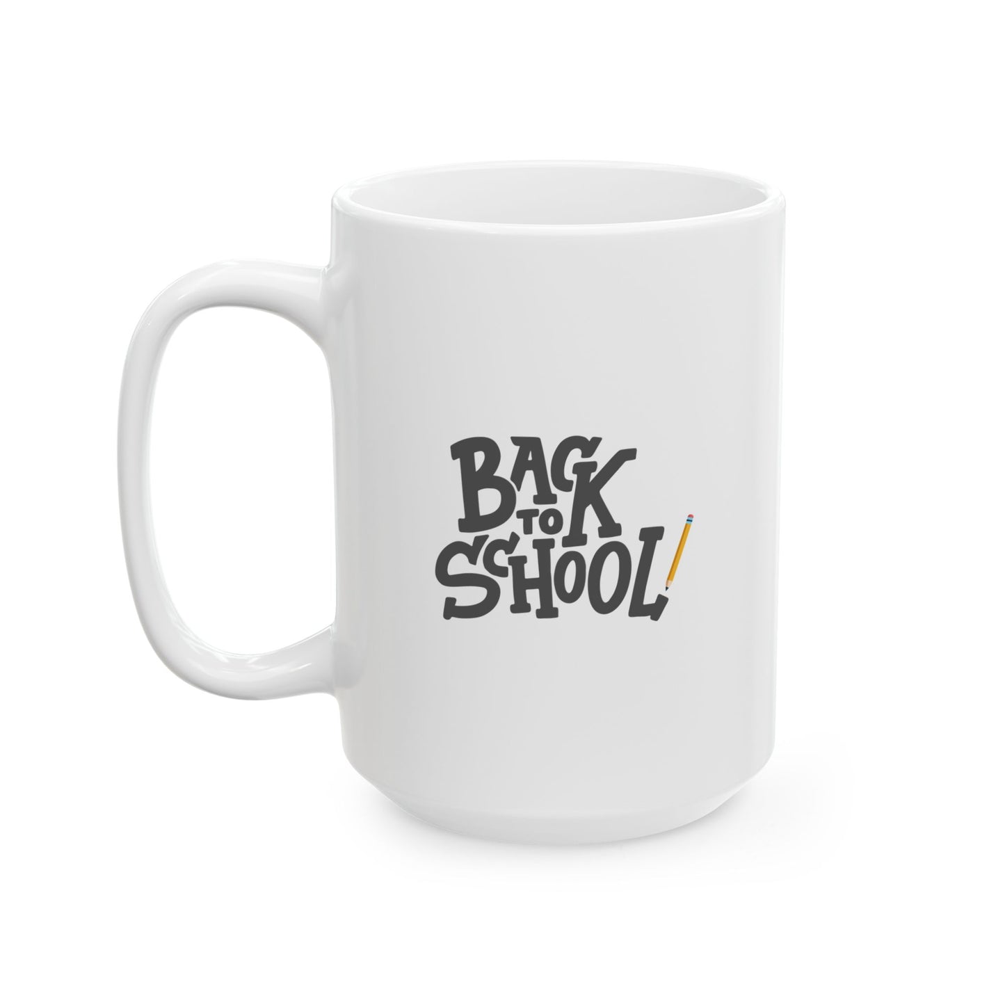 Ceramic Mug "Back to School" (11oz, 15oz)