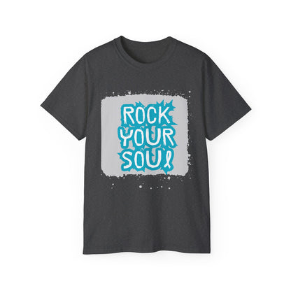 Unisex Ultra Cotton Tee "Rock Your Soul" T-Shirt