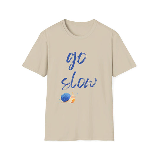 Unisex Softstyle T-Shirt "Go Slow"