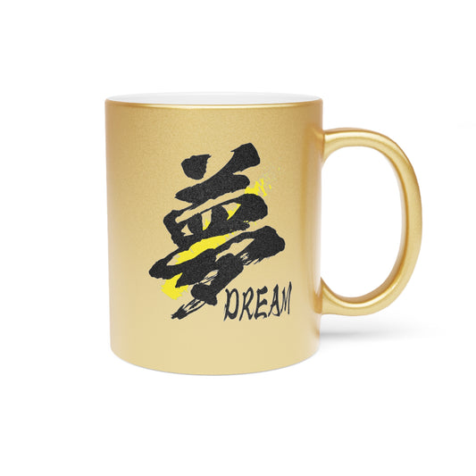 Metallic Mug (Silver\Gold) Kanji Series "夢 DREAM"