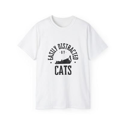 Unisex Ultra Cotton Tee "Easily Distracted by Cats" T-Shirt