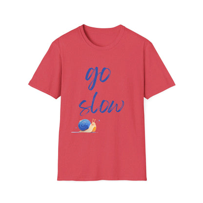 Unisex Softstyle T-Shirt "Go Slow"