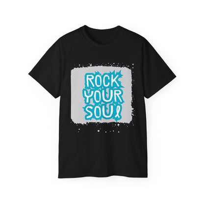 Unisex Ultra Cotton Tee "Rock Your Soul" T-Shirt