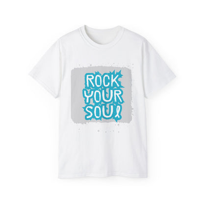 Unisex Ultra Cotton Tee "Rock Your Soul" T-Shirt